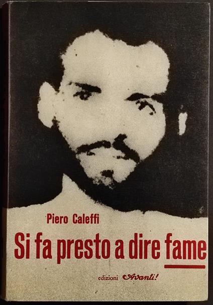 Si Fa Presto a Dire Fame - P. Caleffi - Ed. Avanti - 1958 - Autografo - Piero Caleffi - copertina