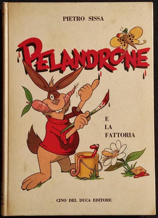 Pelandrone e la Fattoria - P. Sissa - Ill. Jacovitti - Ed. Cino del Duca - 1958 - copertina