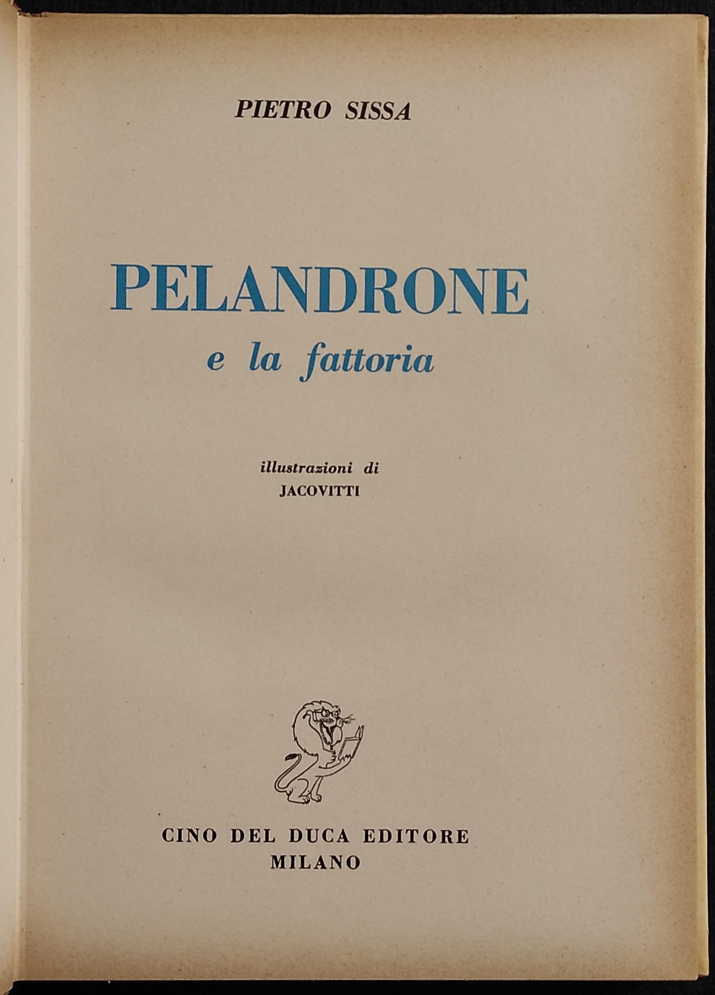 Pelandrone e la Fattoria - P. Sissa - Ill. Jacovitti - Ed. Cino del Duca - 1958