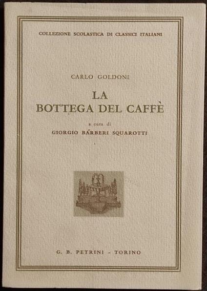 La Bottega del Caffè - C. Goldoni - Ed. Petrini - 1959 - copertina