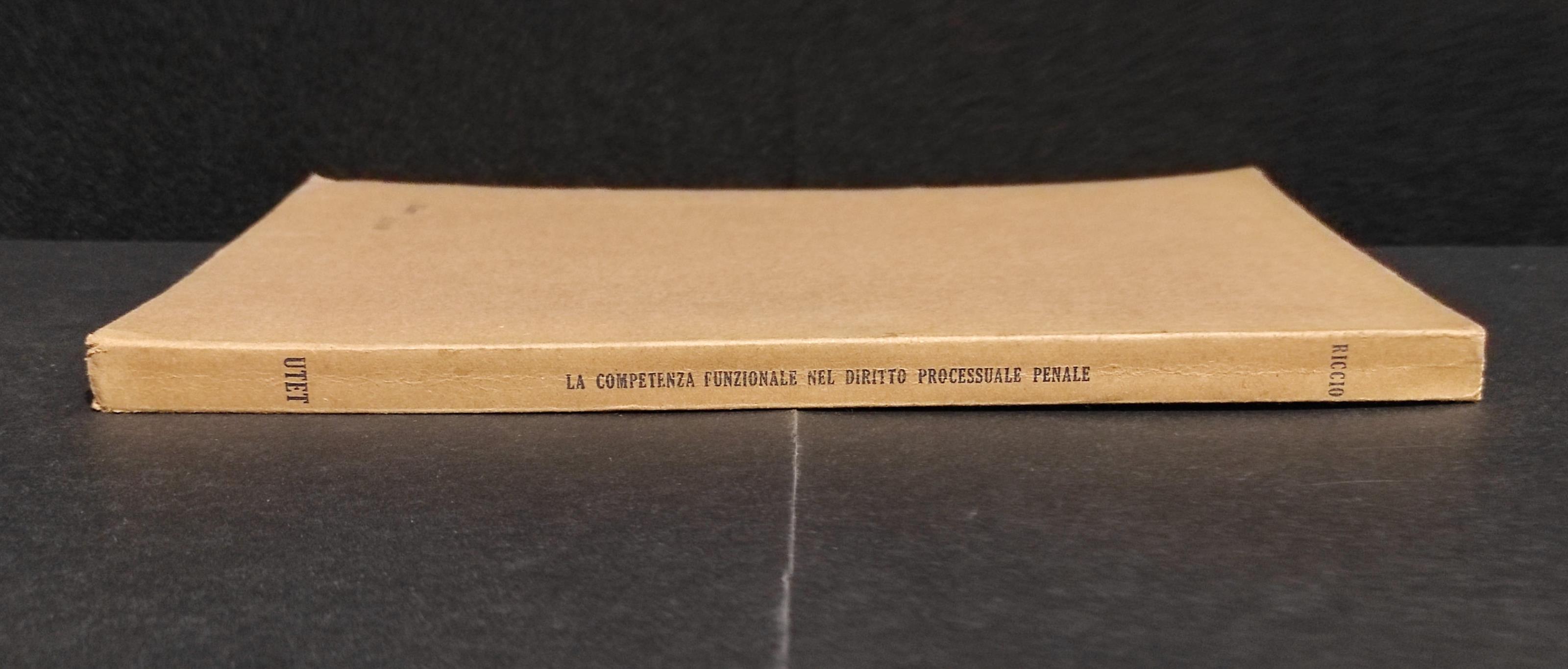 La Competenza Funzionale nel Diritto Processuale Penale - UTET - 1959