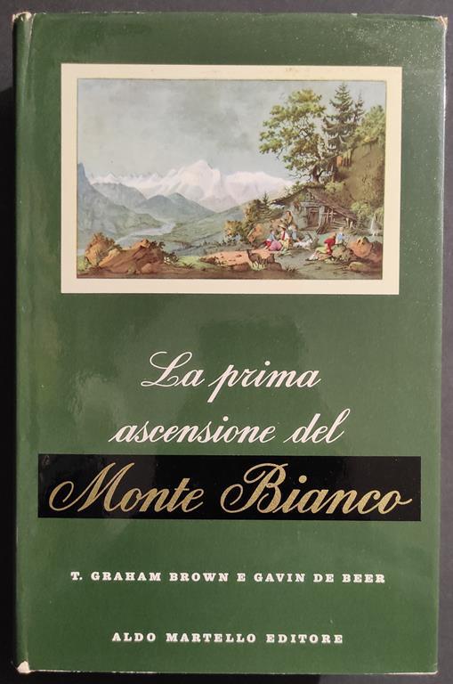La Prima Ascensione del Monte Bianco - Brown e De Beer - Ed. Martello - 1960 - copertina