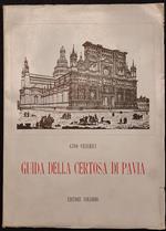 Guida alla Certosa di Pavia - G. Chierici - Ed. Colombo - 1961