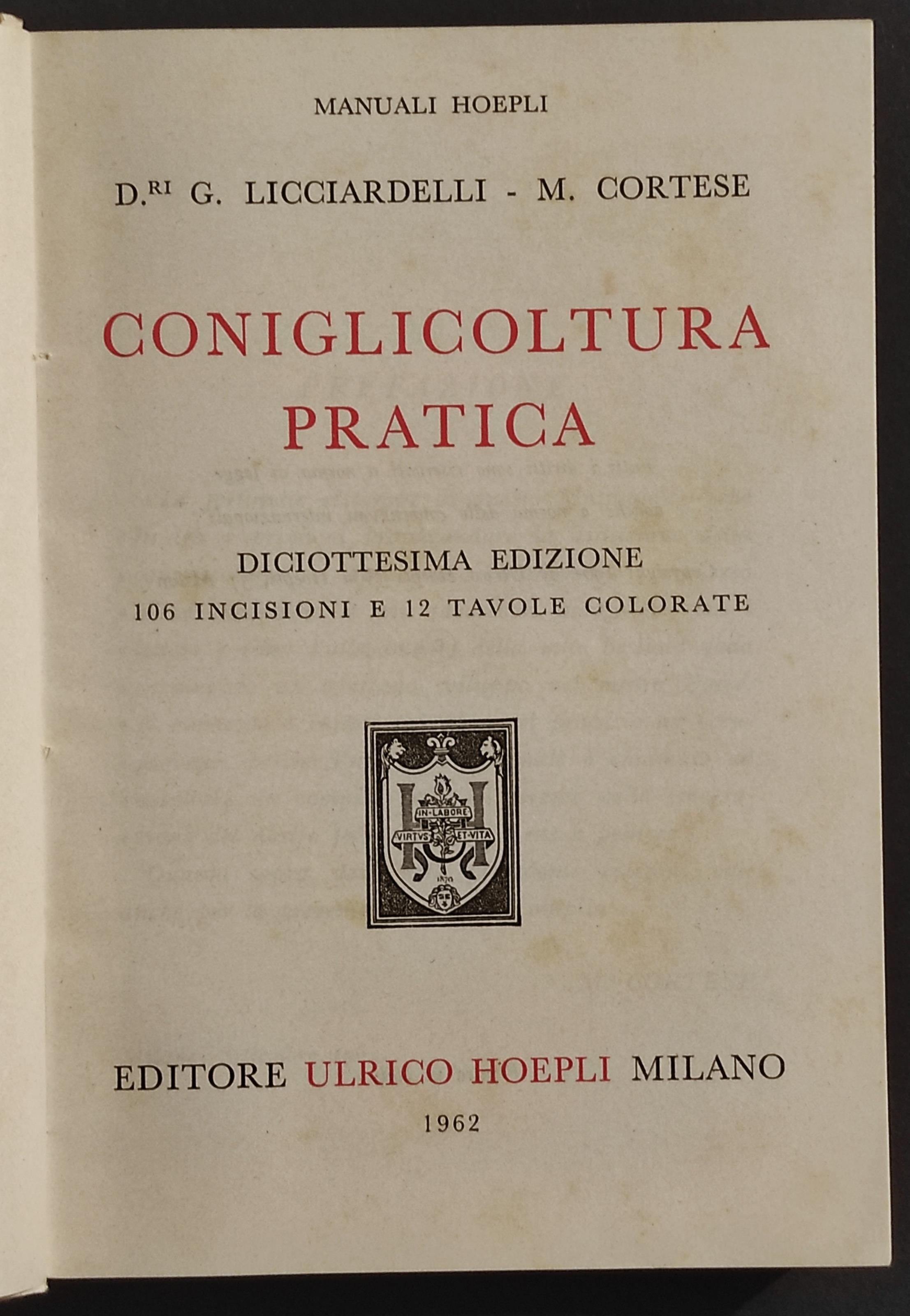 Coniglicoltura Pratica - G. Licciardelli - M. Cortese - Ed. Hoepli - 1962