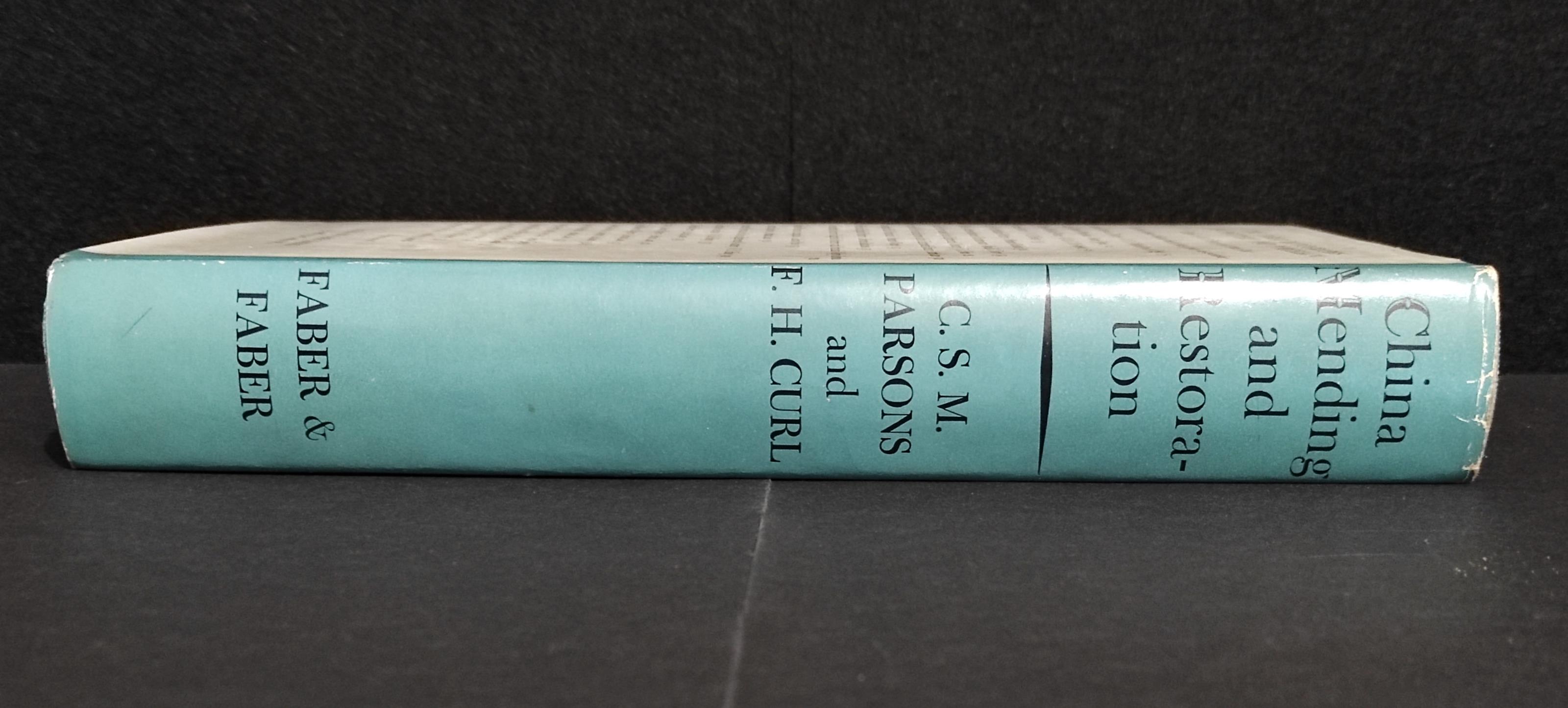 China Mending & Restoration - C.M.S. Parsons & F.H. Curl - Ed. Faber - 1963