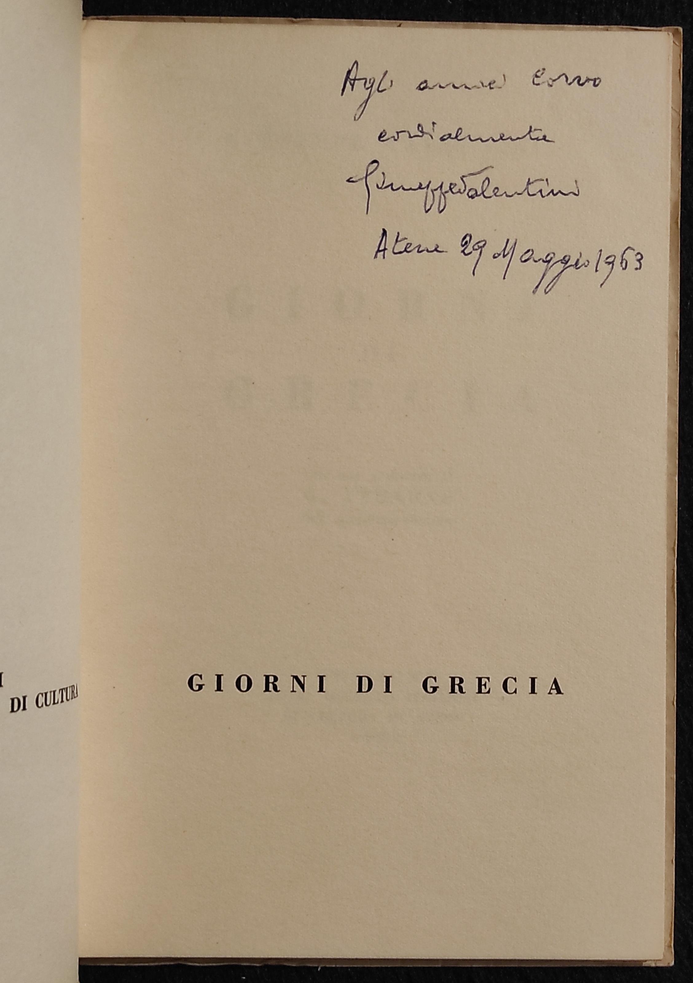 Giorni di Grecia - G. Valentini - Ist. Cultura Italiana in Atene - 1963