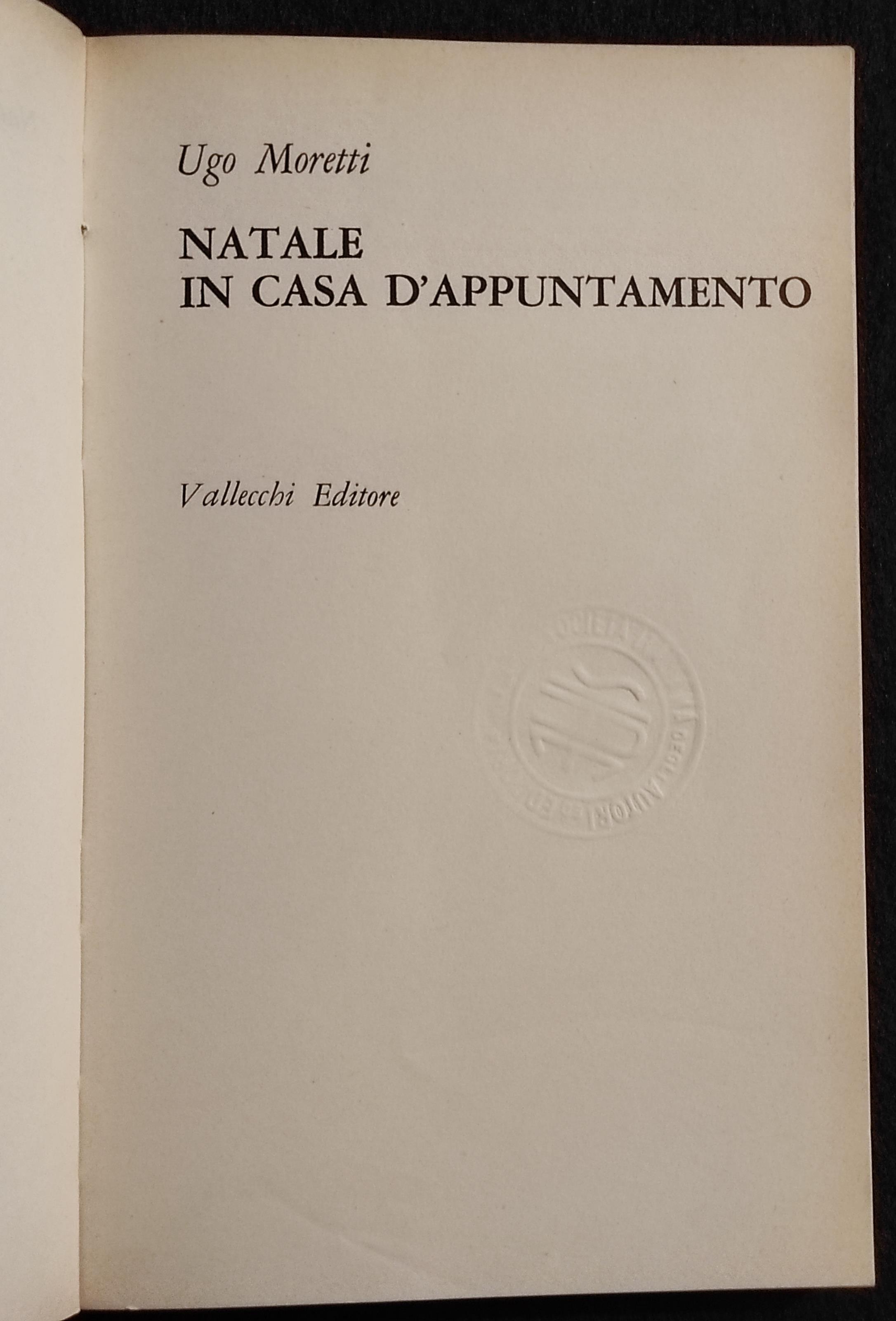 Natale In Casa d'Appuntamento - U. Moretti - Vallecchi - 1963