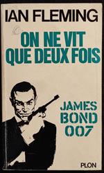 James Bond 007- On Ne Vit Que Deux Fois - I. Fleming - Plon - 1964