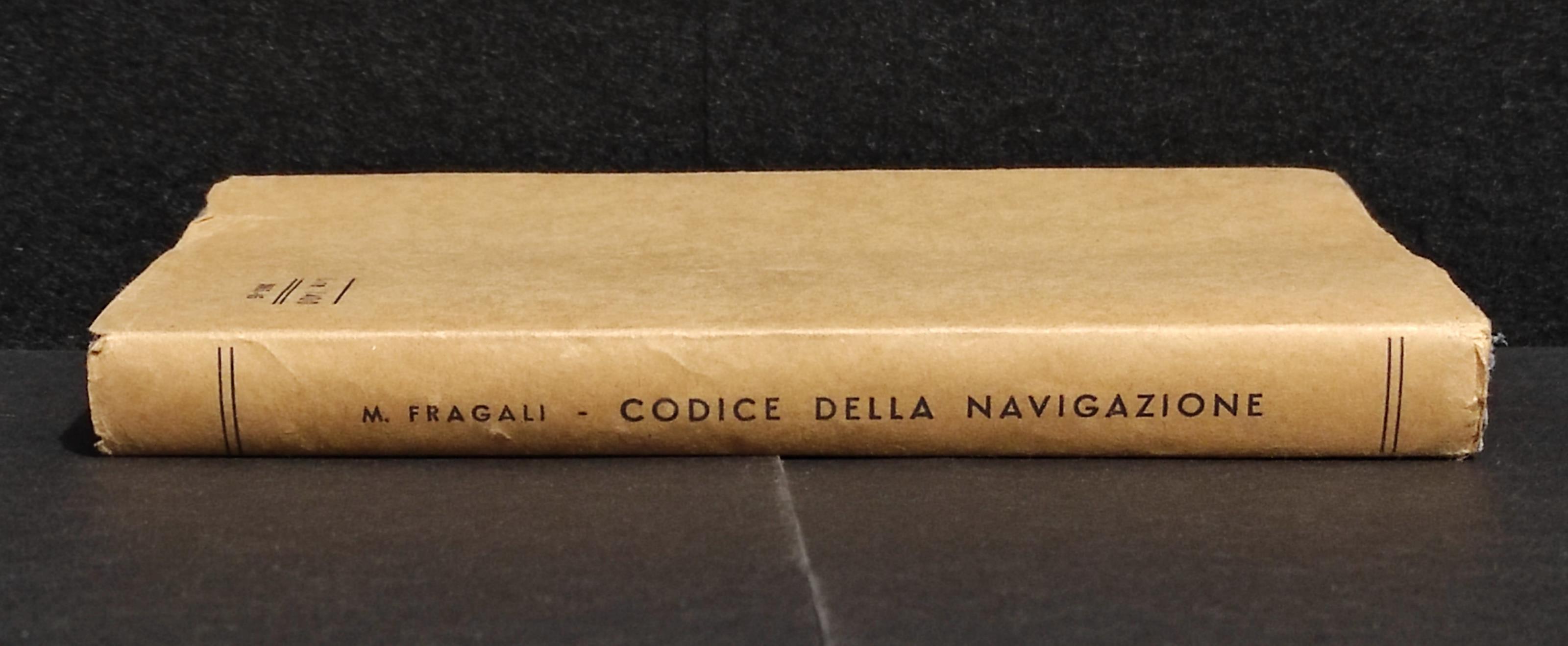 Codice della Navigazione - M. Fragali - Ed. Giuffrè - 1964