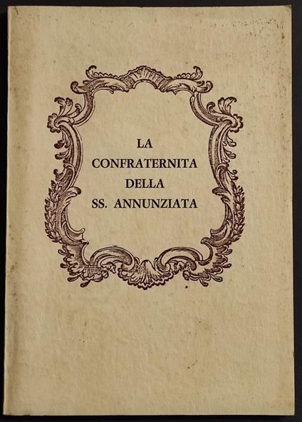 La Confraternita della SS. Annunziata - Ed. Bottega d'Erasmo - 1964 - copertina