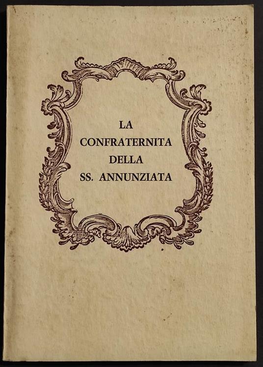 La Confraternita della SS. Annunziata - Ed. Bottega d'Erasmo - 1964 - copertina