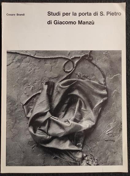 Studi per la Porta di S. Pietro - Giacomo Manzù - 1964 - Dedica - Cesare Brandi - copertina