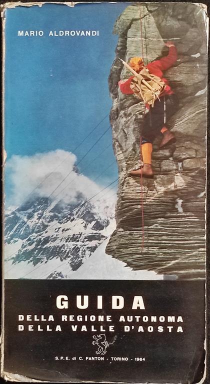 Guida della Regione Autonoma della Valle d'Aosta - Ed. Fanton - 1964 - Marco Aldrovandi - copertina