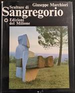 Sculture Di Sangregorio - G. Marchiori - Ed. Milione - 1967