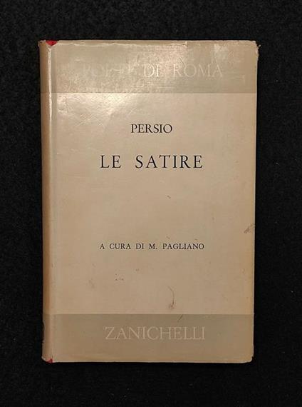 Poeti di Roma - Persio - Le Satire - M. Magliano - Zanichelli - 1967 - A. Flacco Persio - copertina