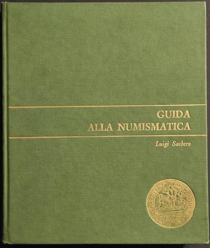 Guida alla Numismatica - L. Sachero - Ed. Aeda - 1968 - copertina