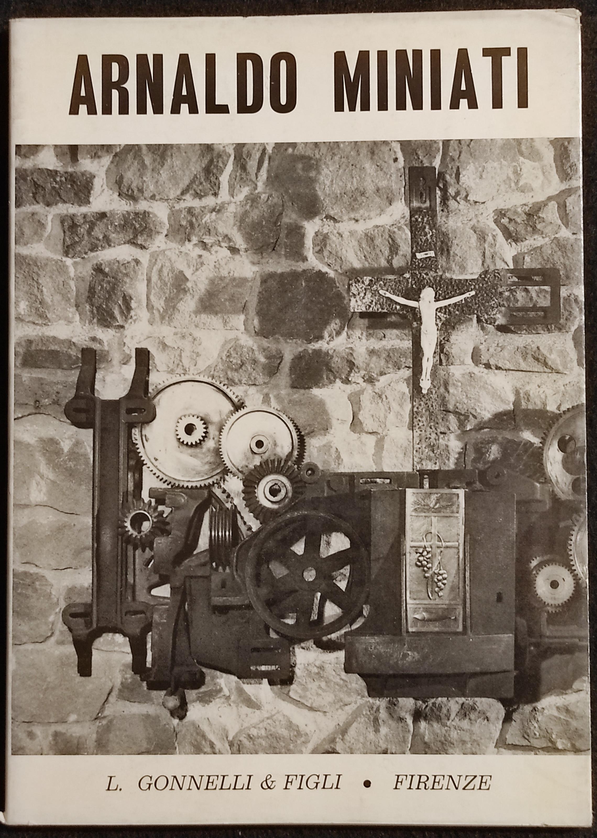 Arnaldo Miniati - Ed. Gonnelli - 1968 - Arte - Autografo