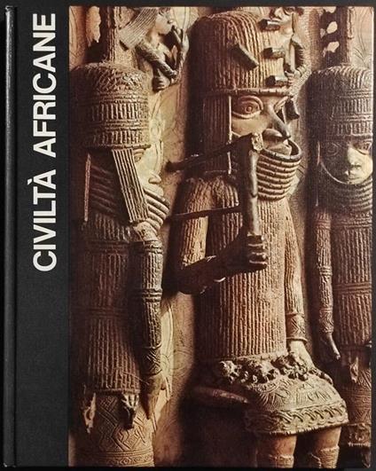 Civiltà Africane - Le Grandi Età dell'Uomo - Ed. Mondadori - 1968 - Basil Davidson - copertina