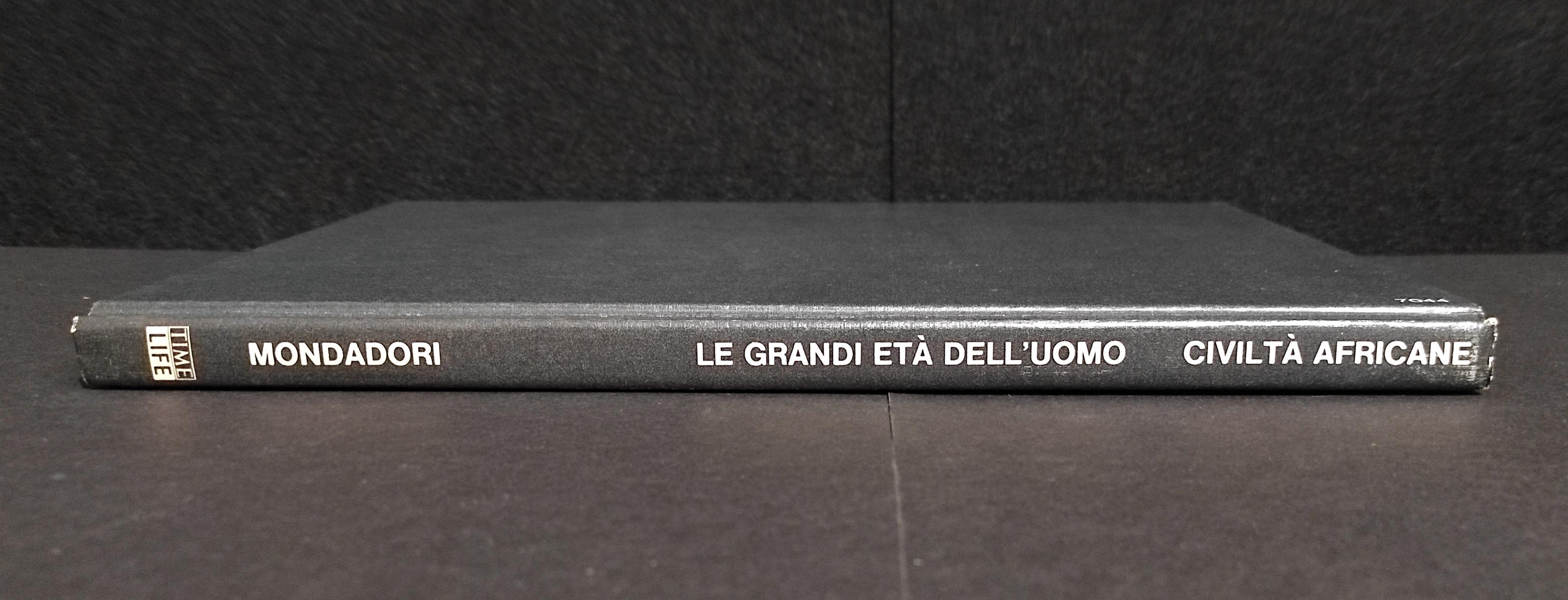 Civiltà Africane - Le Grandi Età dell'Uomo - Ed. Mondadori - 1968
