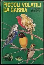 Piccoli Volatili da Gabbia - V. Menasse - Ed. Agricole - 1969