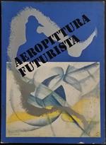 Aeropittura Futurista - F. Passoni - 1970