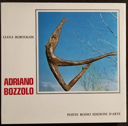 Adriano Bozzolo - L. Bortolon - Ponte Rosso ed. d'Arte - 1972 - Liana Bortolon - copertina