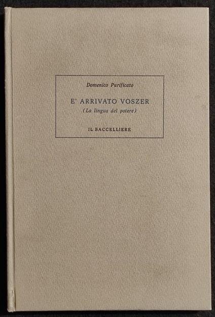 E' Arrivato Voszer - D. Purificato - Il Baccelliere - 1975 - Domenico Purificato - copertina