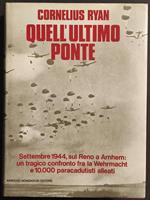 Quell'Ultimo Ponte - C. Ryan - Ed. Mondadori - 1975