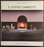 Il Vostro Caminetto - M. Marchesi - Ed. Cavallotti - 1976