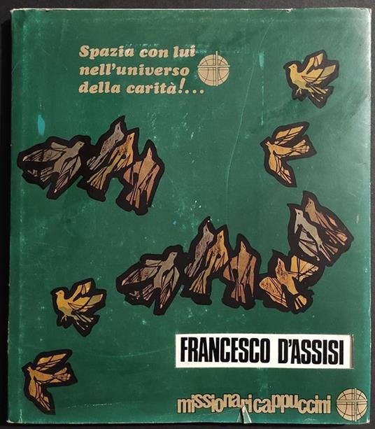 San Francesco d'Assisi - P.K. Wuhrer, J. de Ponte - Ed. Cammino - 1977 - copertina