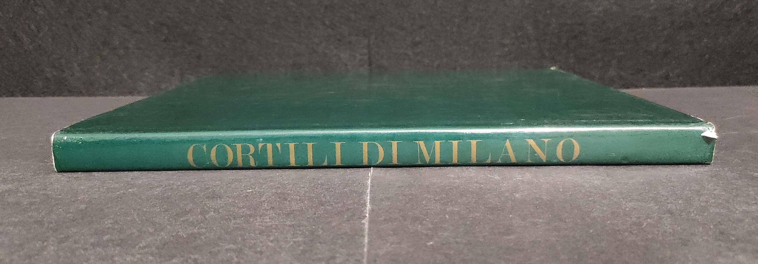 Cortili di Milano - M. Somarè - Ed. Bastetti - 1978