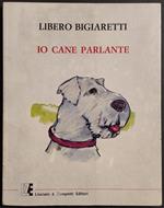 Io Cane Parlante - L. Bigiaretti - Ed. Lisciani & Zampetti - 1978