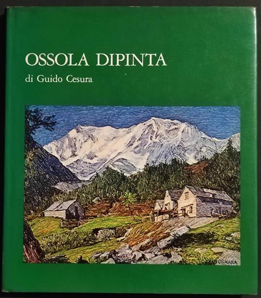 Ossola Dipinta - G. Cesura - 1979 - Guido Cesura - copertina