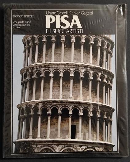 Pisa e i Suoi Artisti - U. Castelli - R. Gagetti - Ed. Becocci - 1979 - copertina