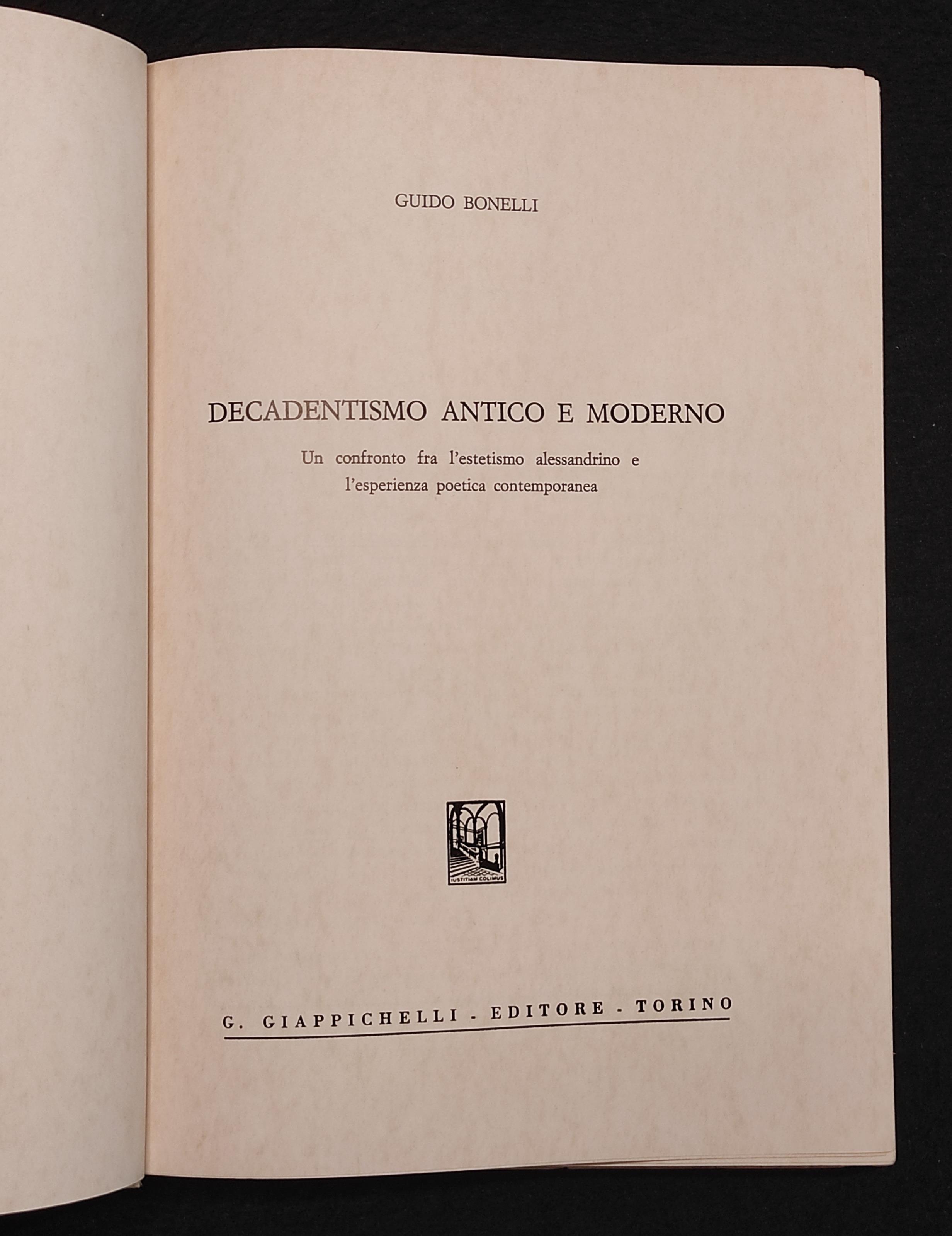 Decadentismo Antico e Moderno - G. Bonelli - Ed. Giappichelli - 1977 - Autografo
