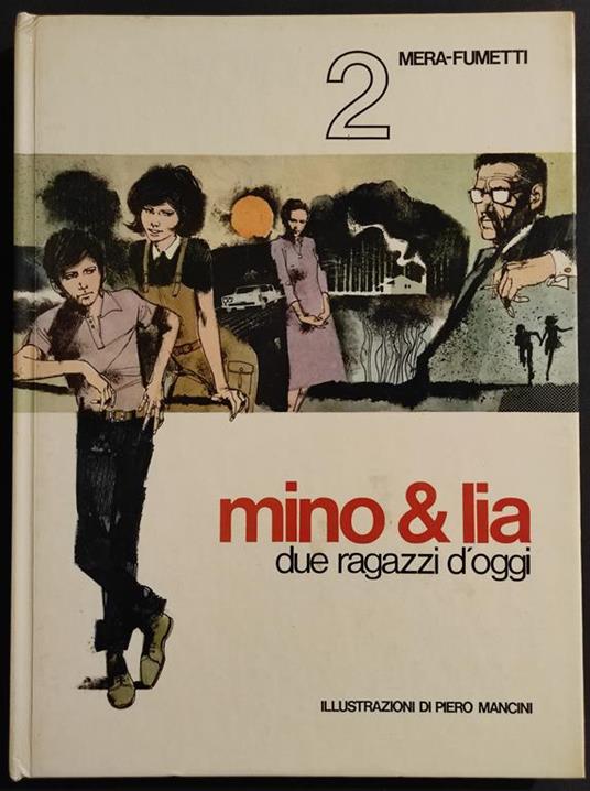 Mino & Lia - Due Ragazzi d'Oggi - C. Nizzi, P. Mancini - Ed. Messaggero - 1979 - Claudio Nizzi - copertina
