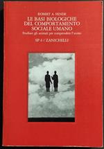 Le Basi Biologiche del Comportamento Sociale Umano - Hinde - Ed. Zanichelli - 1979