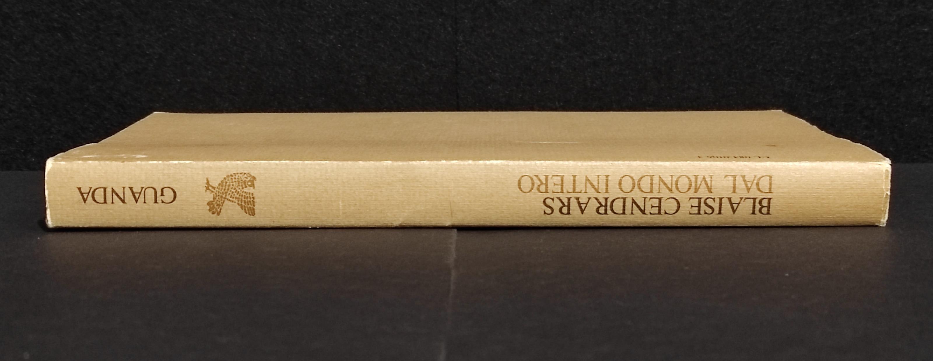 Blaise Cendrars - Dal Mondo Intero - R. Cortiana - Ed. Ugo Guanda - 1980