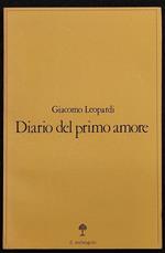 Diario del Primo Amore - G. Leopardi - Ed. Il Melangolo - 1981
