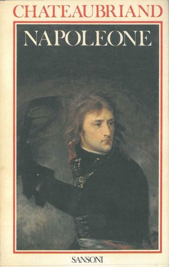 Napoleone - Chateaubriand - Ed. Sansoni - 1981
