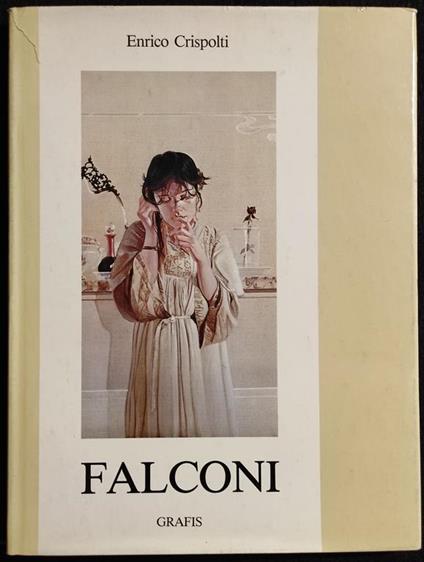 Gigino Falconi - E. Crispolti - Ed. Grafis - 1982 - Enrico Crispolti - copertina