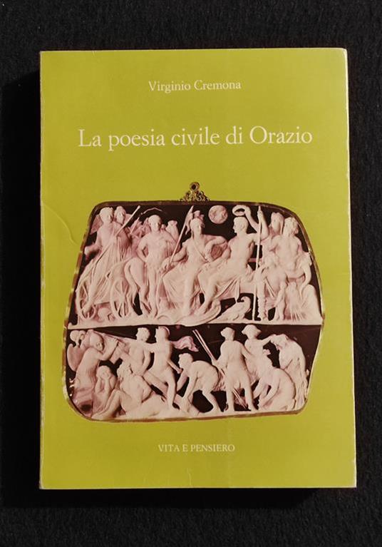 La Poesia Civile di Orazio - V. Cremona - Ed. Vita e Pensiero - 1982 - copertina