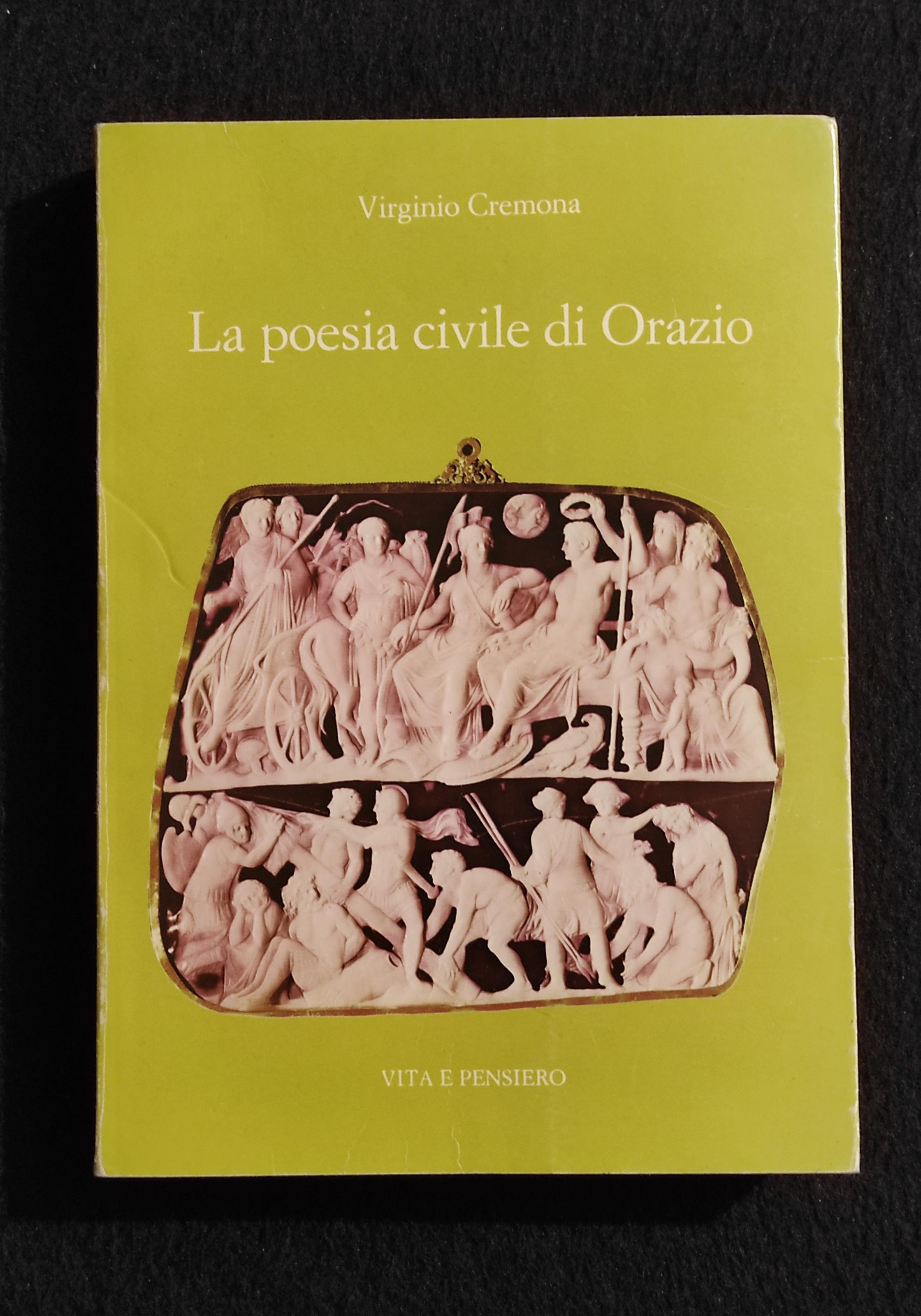 La Poesia Civile di Orazio - V. Cremona - Ed. Vita e Pensiero - 1982
