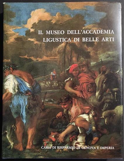 Il Museo dell'Accademia Ligustica di Belle Arti - Ed. Stringa - 1983 - copertina