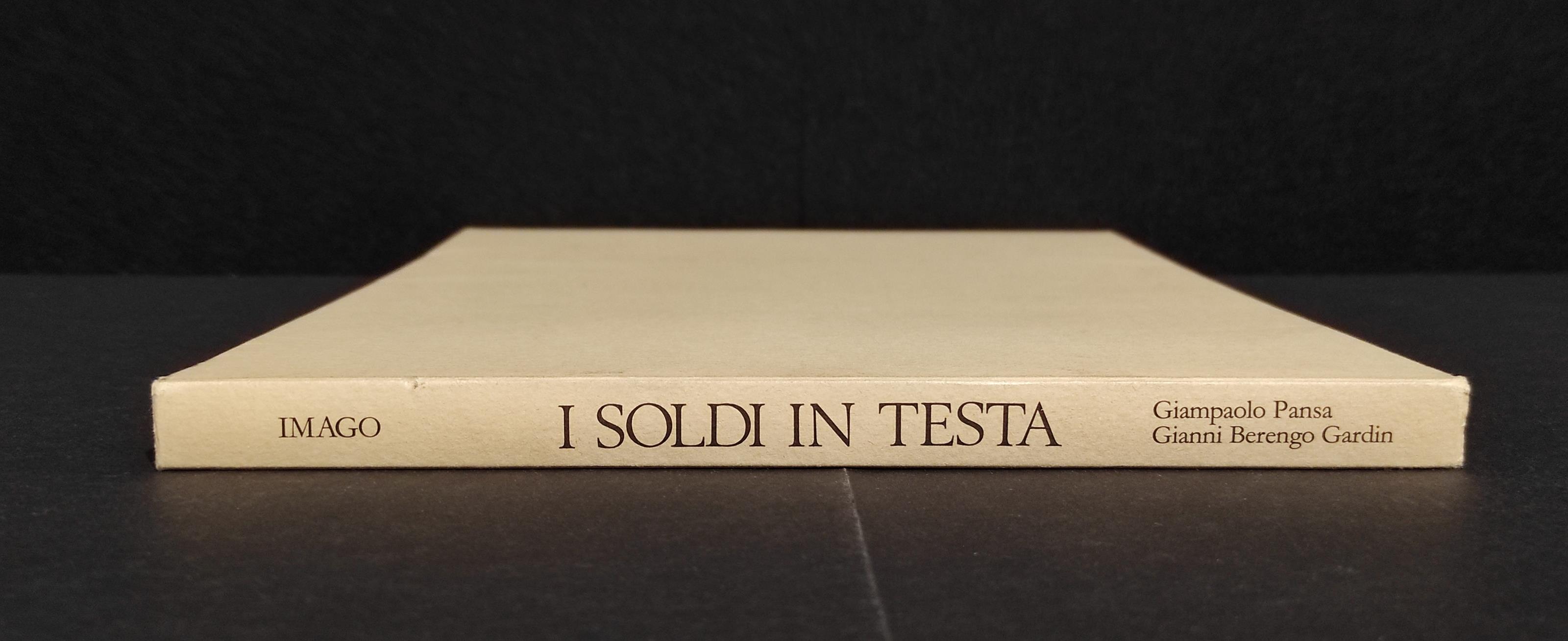 I Soldi in Testa - G. Pansa, Foto G. Barengo Gardin - Ed. Imago - 1986