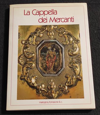 La Cappella dei Mercanti - Mariogros/Tomasone - 1986 - Arte - copertina