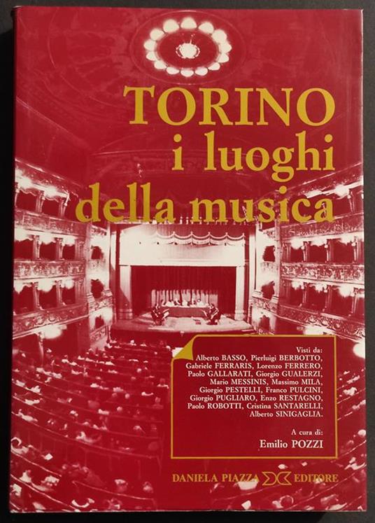 Torino i Luoghi della Musica - E. Pozzi - Ed. Piazza - 1986 - Emilio Pozzi - copertina