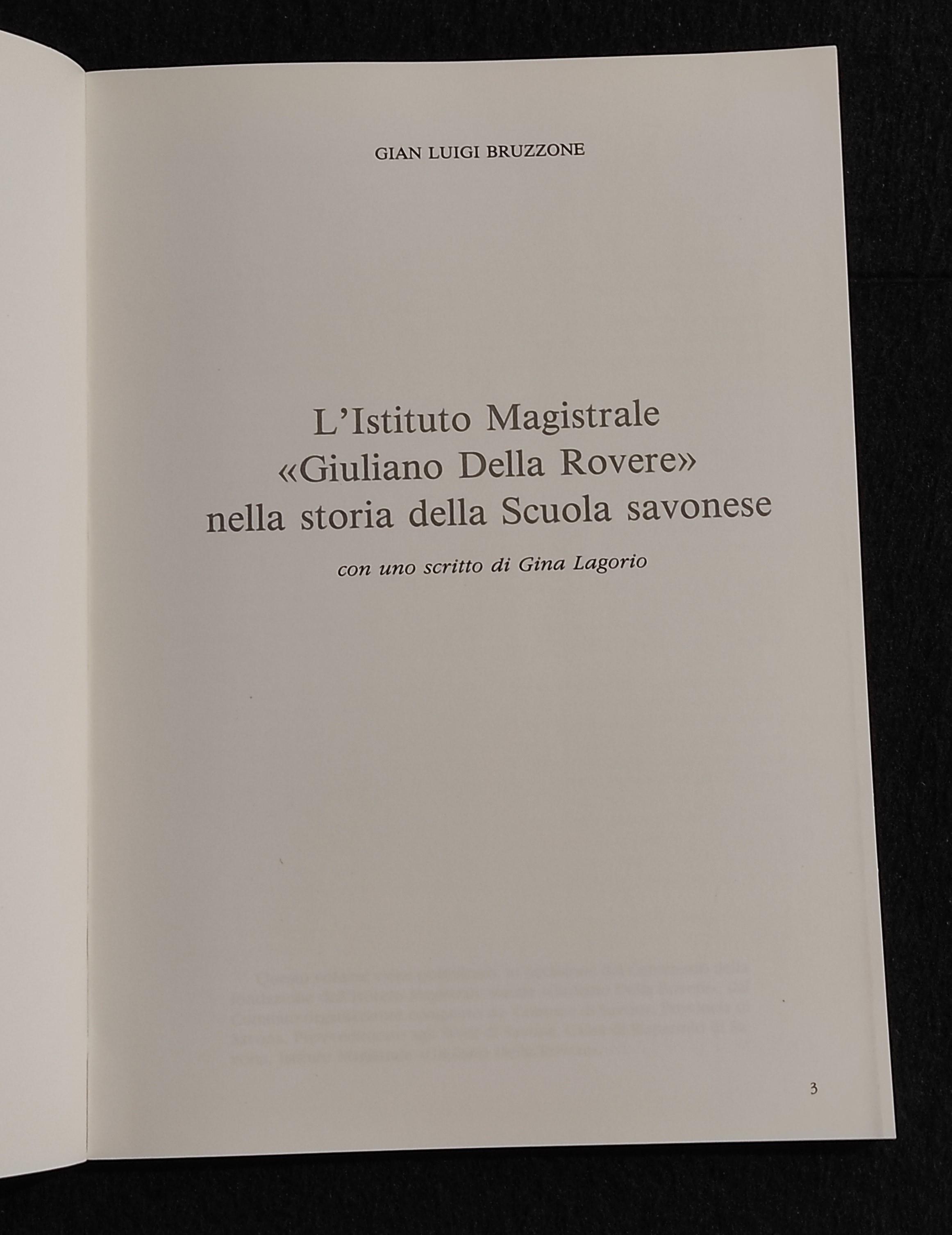 l'Ist. Magistrale Giuliano della Rovere nella Storia della Scuola Savonese - G. L. Bruzzone - 1988