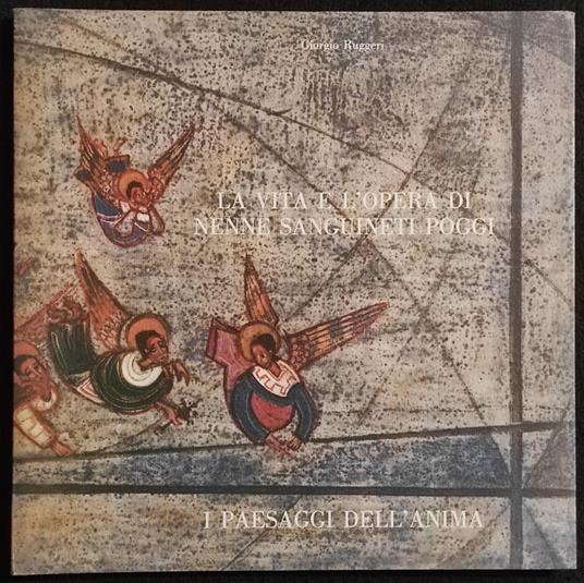 La Vita e l'Opera di Nenne Sanguineti Poggi - I Paesaggi dell'Anima - 1988 - Giorgio Ruggeri - copertina