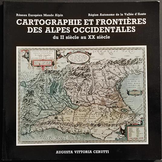 Cartographie et Frontières des Alpes Occidentales - Ed. Musumeci - 1988 - copertina